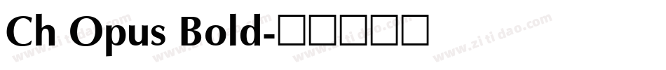 Ch Opus Bold字体转换
